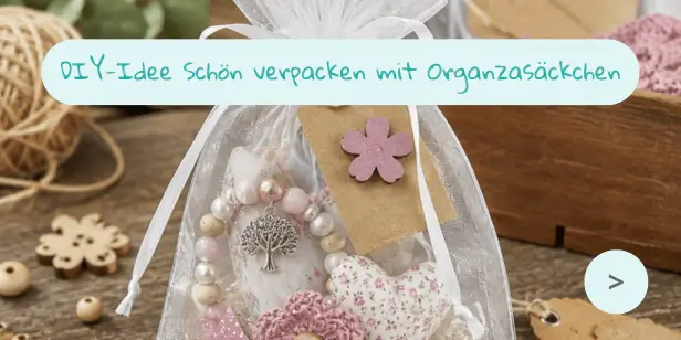 DIY-Idee Schön verpacken mit Organzasäckchen DIY-Idee Schön verpacken mit Organzasäckchen